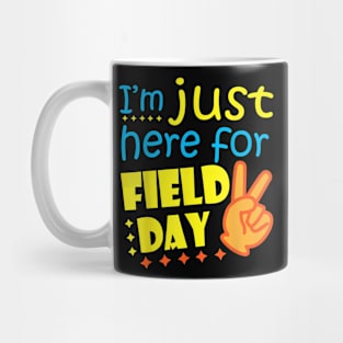 I'm Just Here For Field Day Last Day Of School Mug